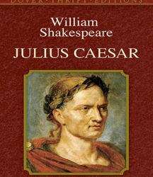 WILLIAM SHAKESPEARE | JULIUS CAESAR