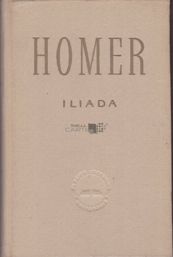 LIMBA SI LITERATURA ROMANA | Homer | Iliada